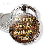 Books and Library Keychain " So Many Books, So Little Time " Quotes Glass Cabochon Pendant Women Fashion Jewelry Gift for Friend